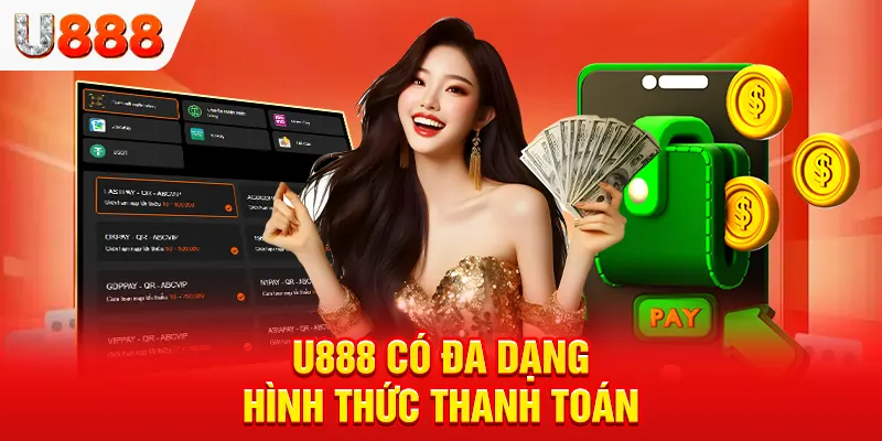 U888 có đa dạng hình thức thanh toán